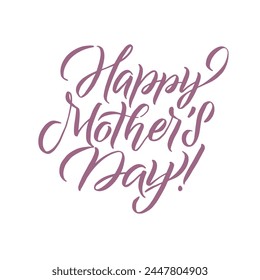 Happy Mother's Day Greeting Card. Tender Calligraphy Inscription. - Vector illustration