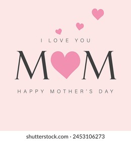 Happy Mother's day greeting card, banner. I love you mom, Modern brush calligraphy with light grayish red background and love. illustration vector. EPS 10.