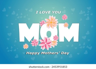 Happy Mothers Day Greeting Card Design with Flower and Typography Letter on Blue Background