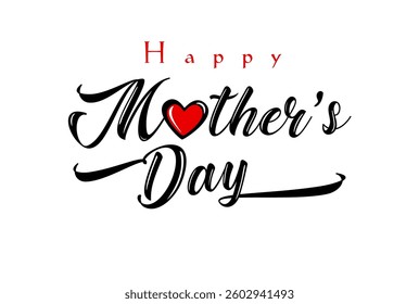 Happy Mother's Day greeting card design. Black and white style with red heart. Creative typography. Postcard concept. Blogging poster. Social media greetings, invitation elements. Cute calligraphy.