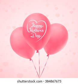Happy Mother's Day. Greeting card or background template. Three balloons on pink background with hearts. Vector illustration.