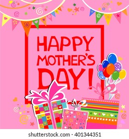 Happy Mother's Day! Greeting card. Celebration pink background with gift box, balloon and place for your text. Vector illustration