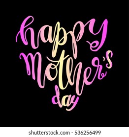 Happy Mother's Day. Greeting Card. Hand Lettered Quote. Modern Calligraphy