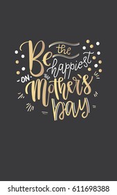 Happy Mother's Day greeting card vector illustration. Hand lettering calligraphy holiday background.