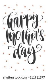 Happy Mother's Day greeting card - vector illustration. Hand lettering calligraphy holiday background.