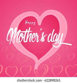 Happy Mother's Day Greeting Card. Lettering calligraphy inscription on heart vector illustration.