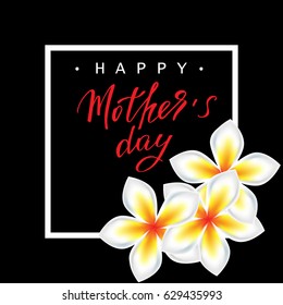 Happy Mothers Day greeting card holiday greeting card, white and red handwritten text with tropical flowers on black background, vector 