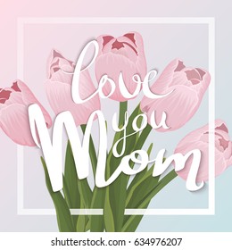 Happy Mother's Day greeting card. Vector illustration. Greeting card with flowers background