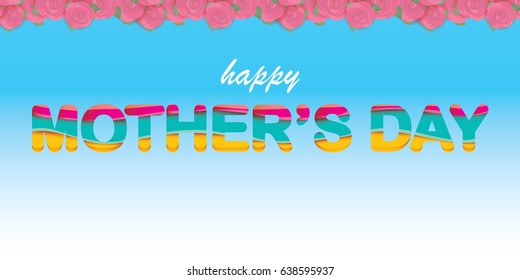 Happy Mothers day greeting card with typographic design and flowers on blue sky background. Horizontal greeting banner for moms