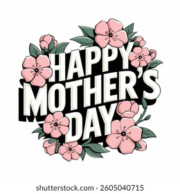 Happy Mother`s Day greeting design. Happy mother`s day lettering design with beautiful blossom flower. Vector  illustration on white background.