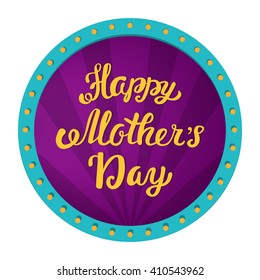 Happy Mothers Day. Greeting inscription in a retro frame with lamps