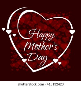 Happy Mother's Day. Greeting inscription on the background of beautiful red hearts. Heart square frame for Mother's Day. Vector background