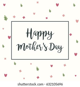 Happy Mother's Day Hand Drawing Vector Lettering design. 