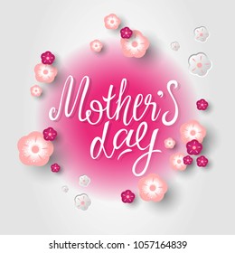 Happy Mother's Day hand drawn  lettering. Greeting card with flowers in pink tones. Vector illustration, template for Happy Mother's day, greeting card, web, postcard