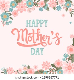 Happy Mother's Day With Hand Drawn Flower Background Vector Illustration - Hand drawn Calligraphy Lettering