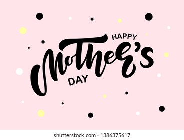 Happy Mother's day hand drawn lettering. Good for banner, poster, flyer, greeting card, web design. Vector illustration.