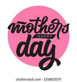 Happy mothers day hand drawn lettering. Modern brush calligraphy. Typography for t-shirt printing, graphic design, greeting cards, tattoo, holiday invitations.