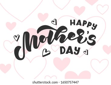 Happy Mother's day hand drawn lettering. Template for, banner, poster, flyer, greeting card, web design, print design. Vector illustration.