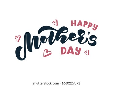 Happy Mother's day hand drawn lettering. Template for, banner, poster, flyer, greeting card, web design, print design. Vector illustration.