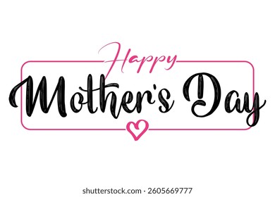 Happy Mother's Day hand drawn lettering with love vector illustration