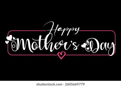 Happy Mother's Day hand drawn lettering with love vector illustration
