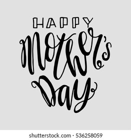 happy mother's day. hand lettered quote. modern calligraphy