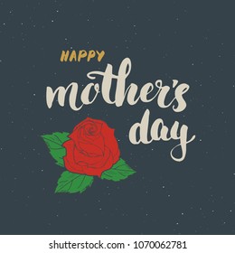 Happy Mother's Day Hand lettering. Calligraphic sign with flowers. Holiday greeting card design vector illustration.