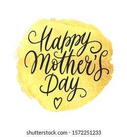 Happy mother's day hand lettering on splash hand drawn abstract colorful golden textured background. Template for your design. Vector illustration