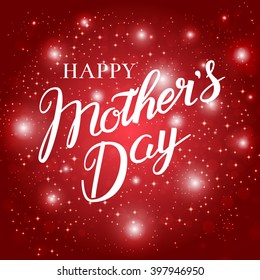 Happy Mothers Day, hand lettering calligraphy . Vector background may be used as greeting card for your mum