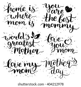 Happy Mother's Day hand lettering set for greeting cards, posters. Calligraphy  vector illustrations collection: Home is where mom is, You are the best mommy etc.