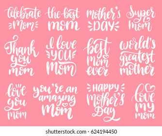 Happy Mother's Day hand lettering set for greeting cards, posters. Vector calligraphy illustrations collection: I Love You, My Mom Is the Best etc.