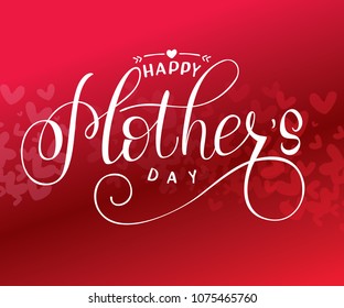 Happy Mother's Day hand made vector lettering sign. 