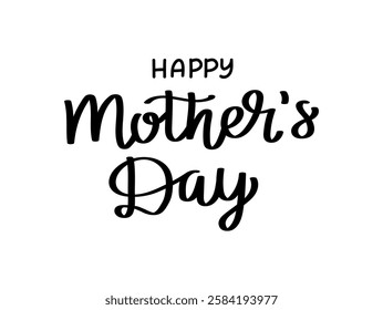 Happy mother's day hand written lettering. Festive calligraphy vector template
