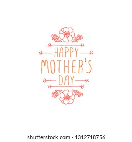 Happy mother's day handlettering element with flowers on white background. Suitable for print and web
