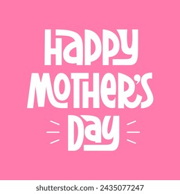 Happy Mothers Day Handwritten Phrase. Vector Festive Hand Lettering. Congratulation for Mother Hand Written Text on Pink Background.