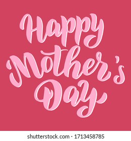 Happy mother's day handwritten text. Greeting typography font postcard. Celebration banner, poster, mother day template. Vector eps 10.