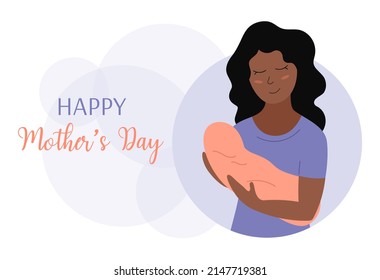 Happy Mothers Day Holiday Greeting Card. Cute Smiling African American Woman Holding Newborn Baby. Mom And Little Child. Vector Flat Illustration For Mothers Day.