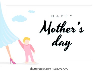 Happy Mother's day holiday poster. Little baby clings to mom's dress. White background with congratulation text. Vector illustration with beautiful woman and child