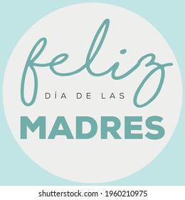 Happy mother's day illustration. Spanish. blue