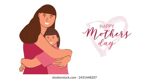 Happy Mothers Day is international womens holiday. Happy Mom and daughter hug. Greeting Card Poster Design. Vector illustration.