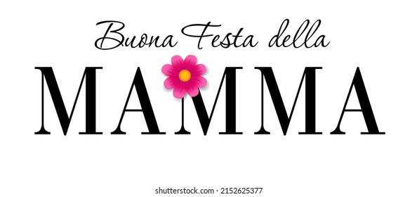 Happy Mother's Day, Italian language. Retro style. Text Buona Festa della Mamma - Happy Mothers Day, festive holiday of Mom. Isolated abstract graphic design template. Roman lettering with pink flower