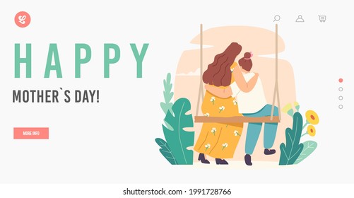 Happy Mothers Day Landing Page Template. Loving Mother and Daughter Hugging Rear View. Mom and Girl Embrace Sitting on Swing. Mommy and Girl Characters Relations. Cartoon People Vector Illustration