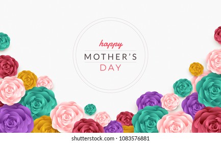Happy mother's day layout design with roses, lettering, paper cut and texture background. Vector illustration.