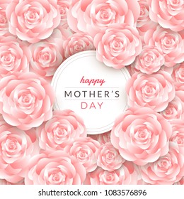 Happy mother's day layout design with roses, lettering, paper cut and texture background. Vector illustration.