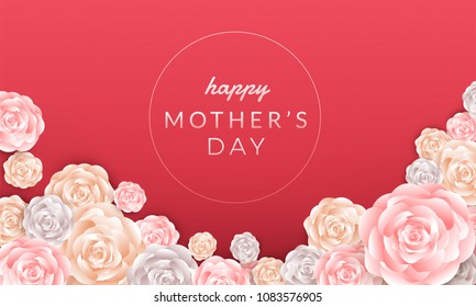 Happy mother's day layout design with roses, lettering, paper cut and texture background. Vector illustration.