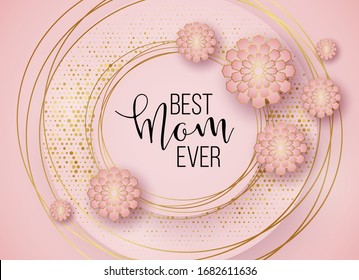 Happy mother's day layout design with roses, lettering, ribbon, frame, dotted background. Vector illustration. Best mom / mum ever cute feminine design for menu, flyer, card, invitation.