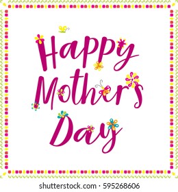 Happy Mothers Day lettering.