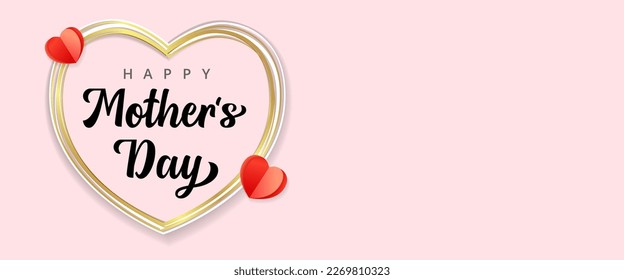 Happy Mothers Day lettering, banner with golden heart frame. Mother's day poster design with blank area for your wishes. Best Mom ever, vector greeting card