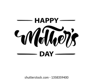 Happy Mothers Day lettering black vector calligraphy text. Modern vintage lettering handwritten phrase. Best mom ever illustration