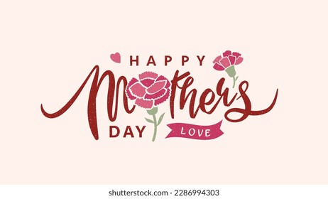 Happy Mothers Day lettering with Carnation flowers.